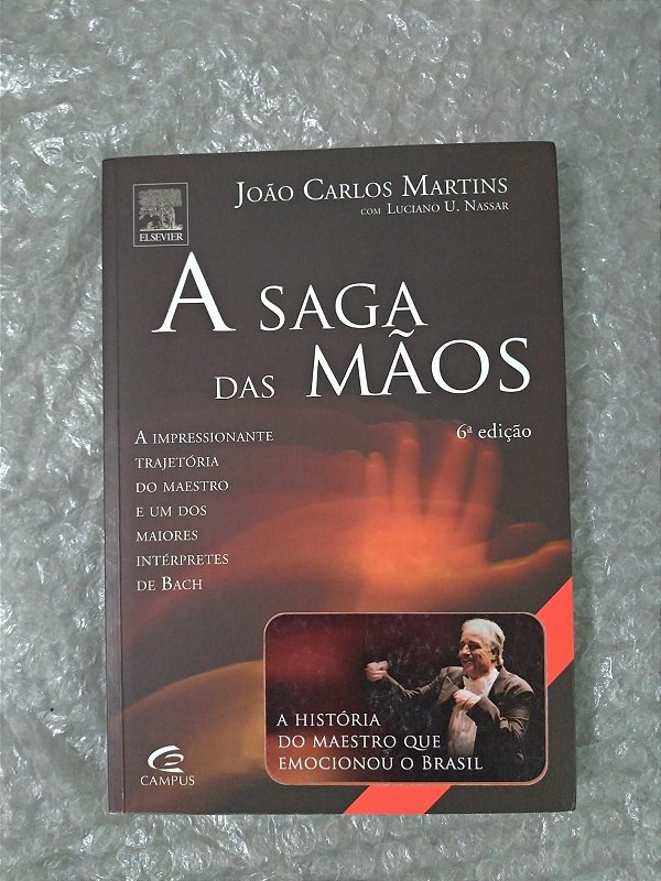A Saga das Mãos - João Carlos Martins e Luciano U. Nassar