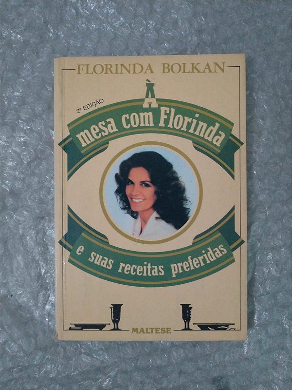 À Mesa com Florinda e Suas Receitas Preferidas - Florinda Bolkan