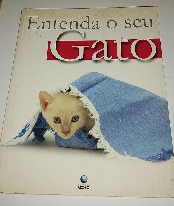 Entenda o seu gato - Editora Globo - Bruce Fogle