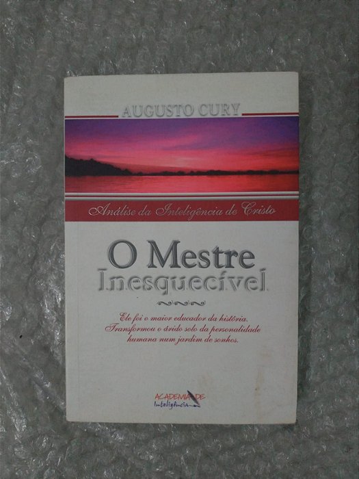 O Mestre Inesquecível - Augusto Cury