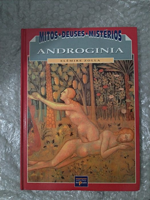 Mitos Deuses Mistérios - Androginia - Elémire Zolla