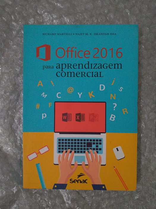Office 2016 Para Aprendizagem Comercial - Richard Martelli e Najet M. K. Iskandar Issa