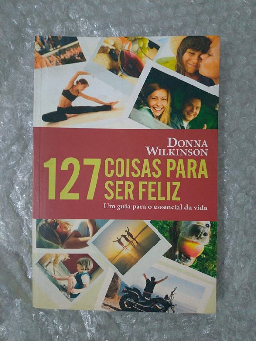 127 Coisas Para Ser Feliz - Donna Wilkinson