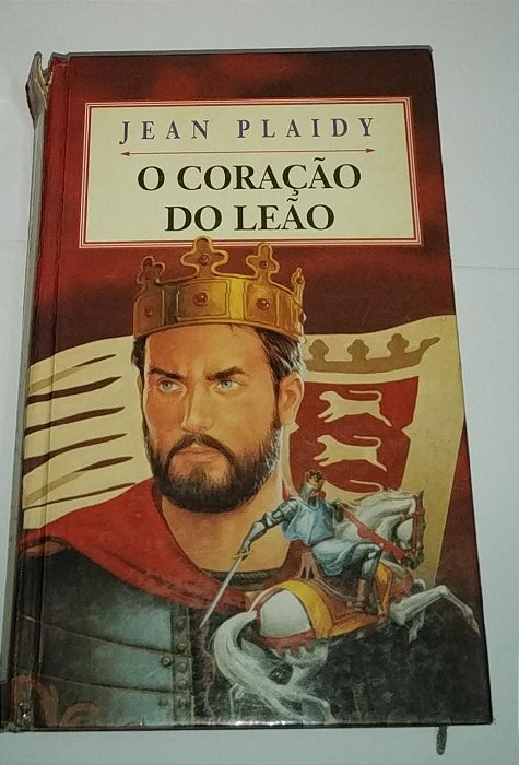 O coração do leão - Jean Plaidy