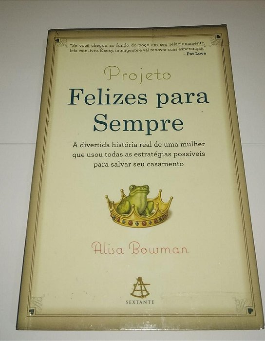 Projeto felizes para sempre - Alisa Bowman
