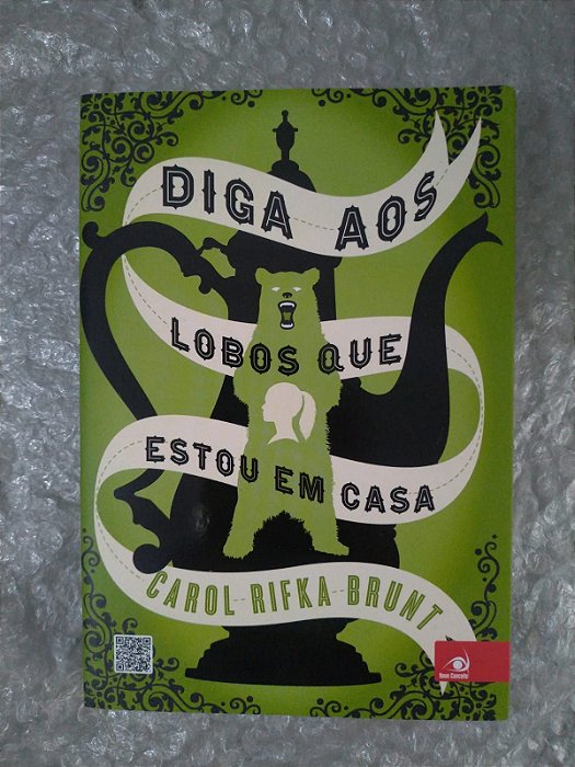 Digas aos Lobos que Estou em Casa - Carol Rifka Brunt