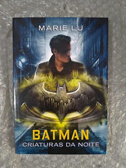 Batman Criaturas da Noite - Marie Lu
