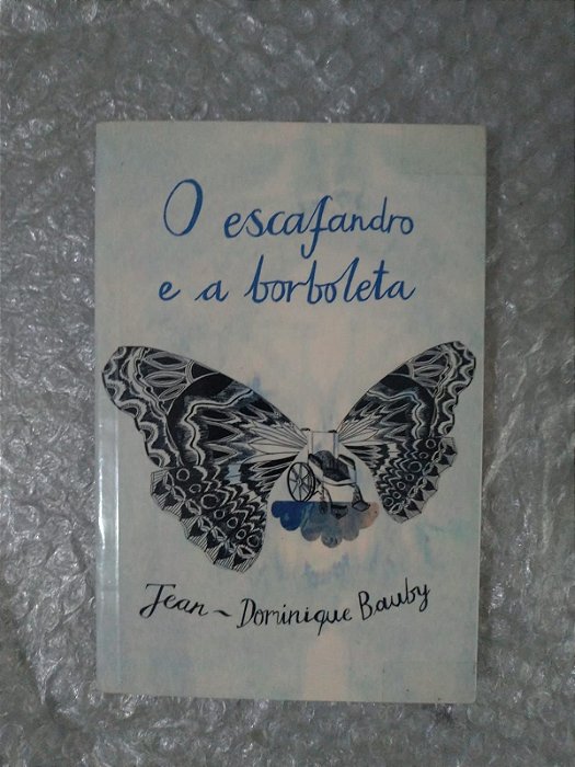 O Escafrandro e a Borboleta - Jean-Dominique Bauby
