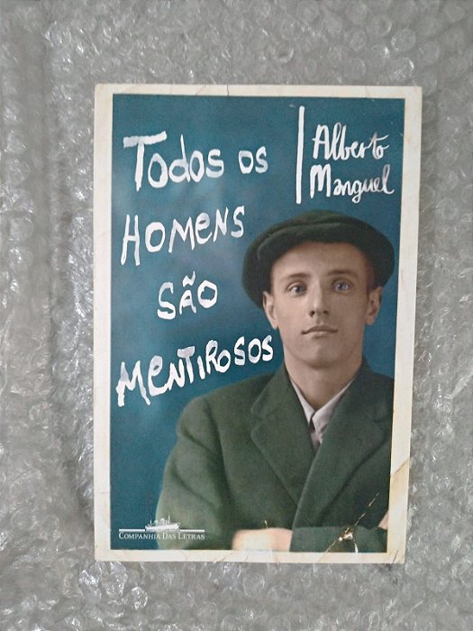 Todos os Homens são Mentirosos - Alberto Manguel