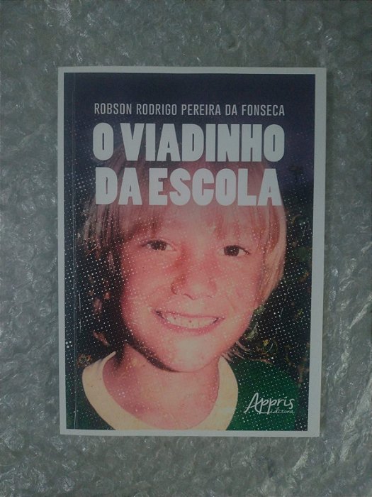 O Viadinho da Escola - Robson Rodrigo Pereira da Fonseca