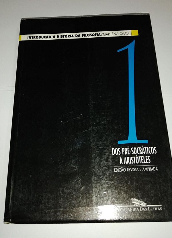 Introdução a história da filosofia - vol. 1 - Marilena Chaui - Dos Pré-Socráticos a Aristóteles