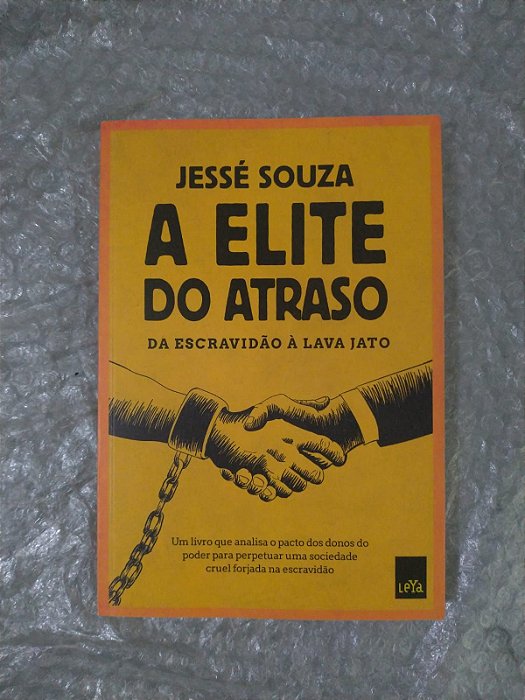 A Elite do Atraso - Jessé Souza