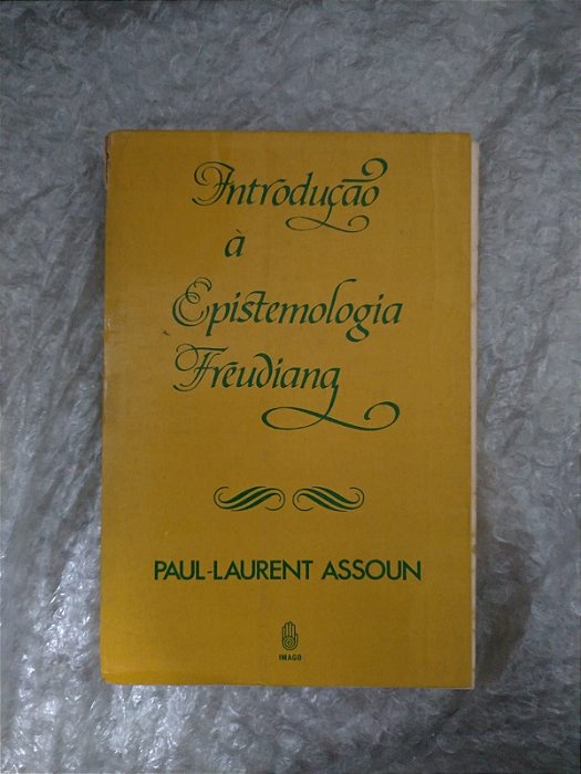 Introdução a Epistemologia Freudiana - Paul-Laurent Assoun