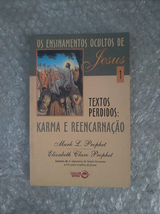 Os Ensinamentos Ocultos de Jesus 1 - Mark L. Prophet e Elizabeth Clare Prophet