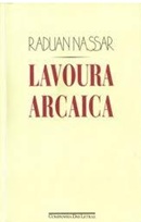 Lavoura Arcaica - Raduan Nassar