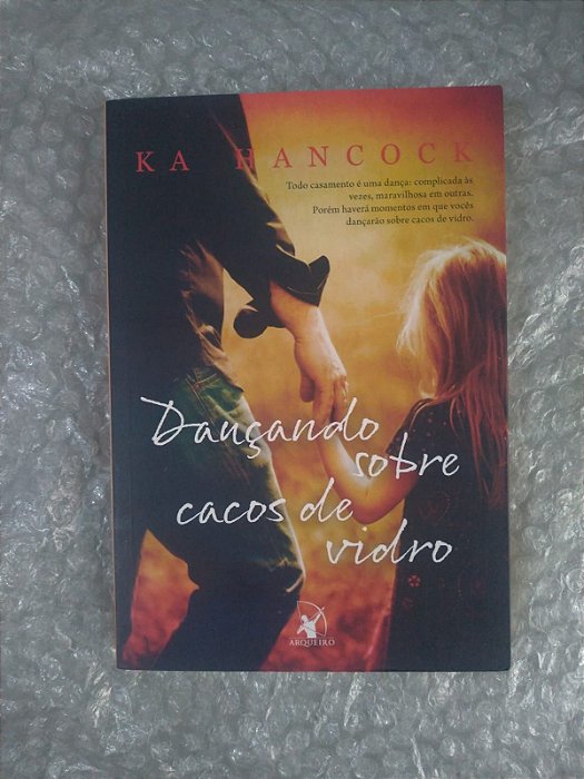 Dançando Sobre Cacos de Vidro - Ka Hancock