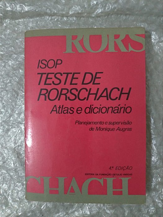 Teste de Rorschach Atlas e Dicionário - Planejamento e Supervisão de Monique Augras