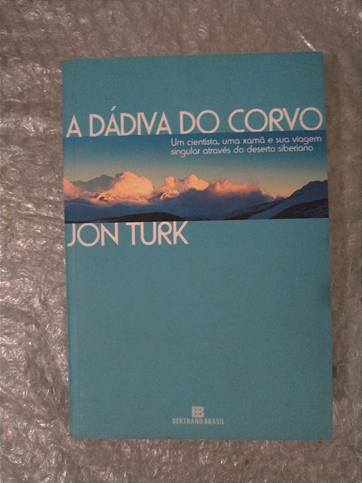 A Dádiva do Corvo - Jon Turk