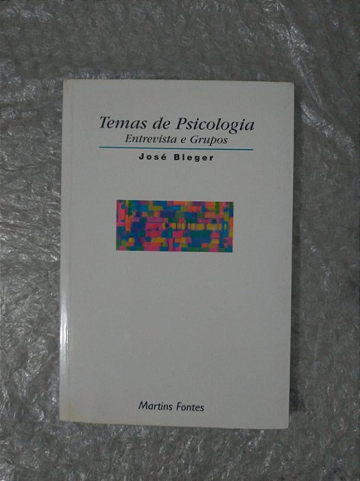 Temas de Psicologia: Entrevista e Grupos - José Bleger (marcas)