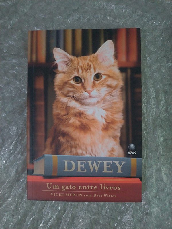 Dewey Um Gato Entre Livros - Vicki Myron