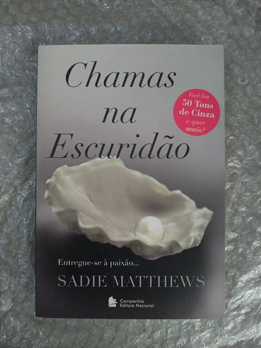 Chamas na Escuridão - Sadie Matthews