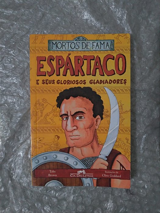 Espártaco e Seus Gloriosos Gladiadores - Toby Brown