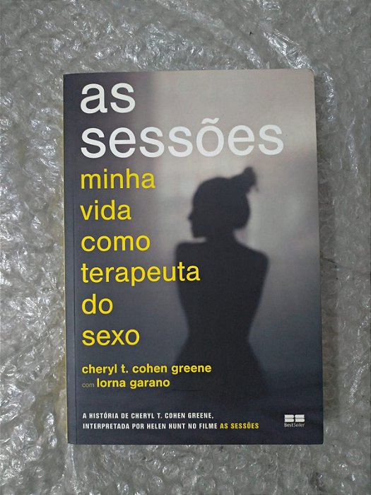 As Sessões - Minha Vida Como Terapeuta do Sexo - Cheryl T. Cohen Greene