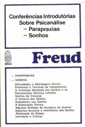 Conferências Introdutórias Sobre Psicanálise - Parapraxias e Sonhos - Sigmund Freud