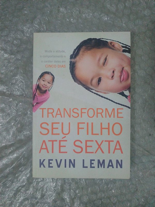 Transforme seu Filho até Sexta - Kevin Leman