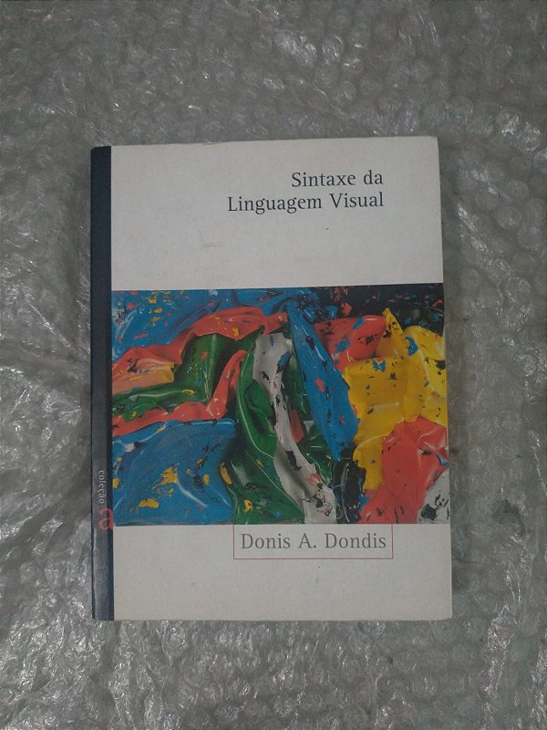 Sintaxe da Linguagem Visual - Donis A. Dondis - Artes