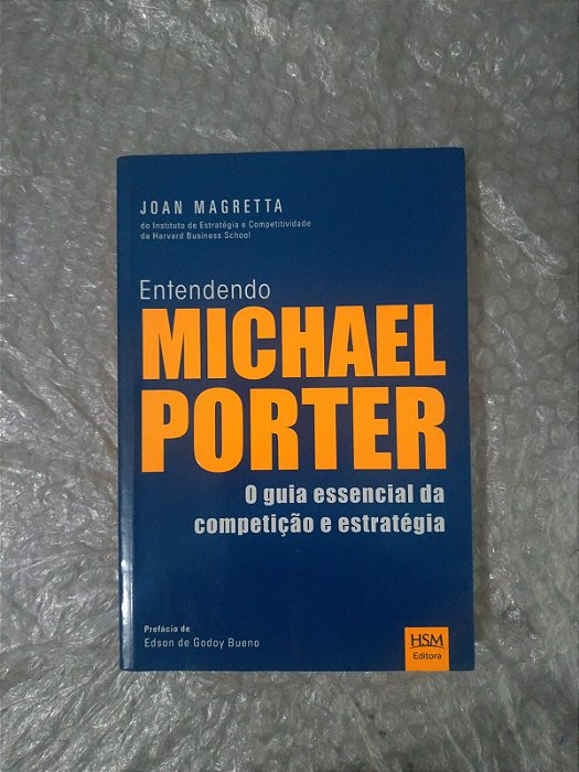 Entendendo Michael Porter - Joan Magretta