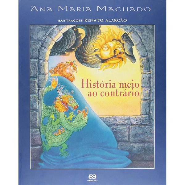 História Meio ao Contrário - Ana Maria Machado