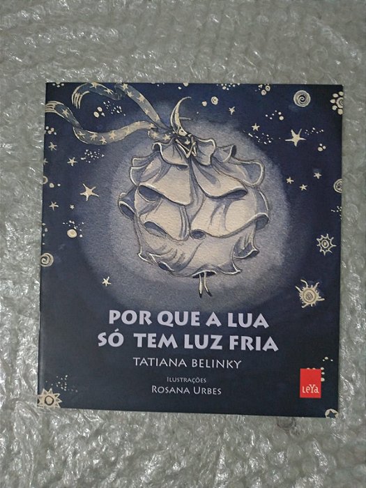 Por Que a Lua Só Tem Luz Fria - Tatiana Belinky