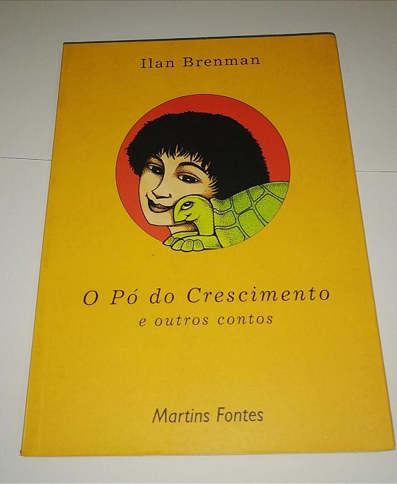 O pó do crescimento e outros contos - Ilan Brenman