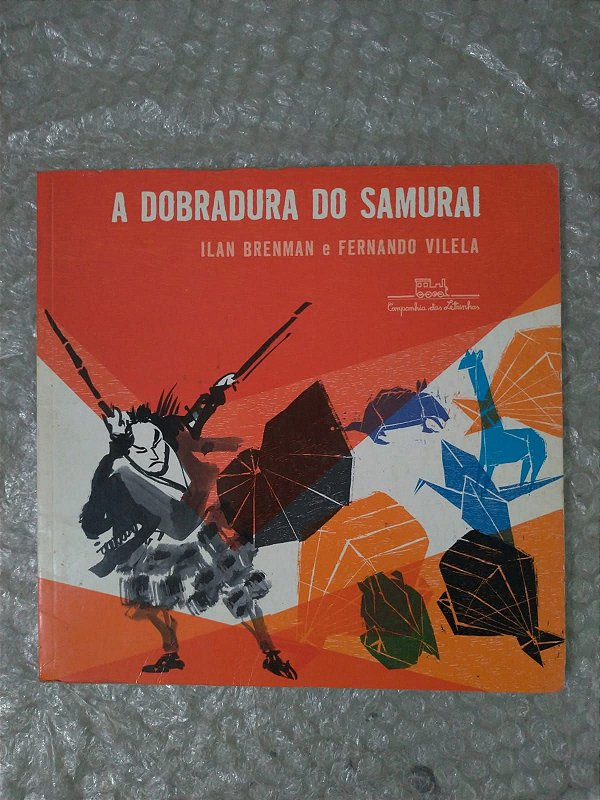 Dobradura do samurai - Ilan Brenman e Fernando Vilela