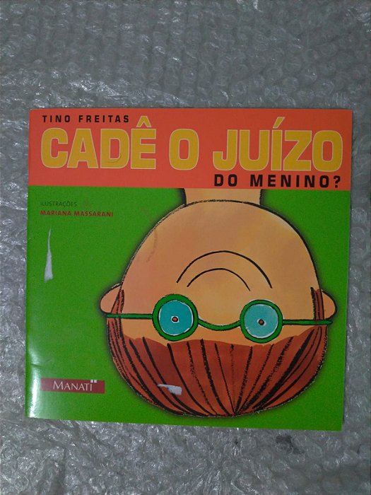 Cadê o Juízo do Menino? - Tino Freitas