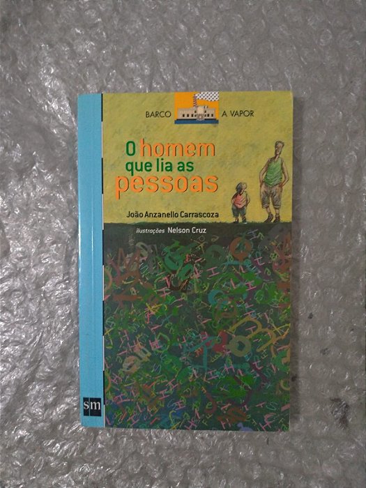 O Homem que lia as Pessoas - João Anzanello Carrascoza