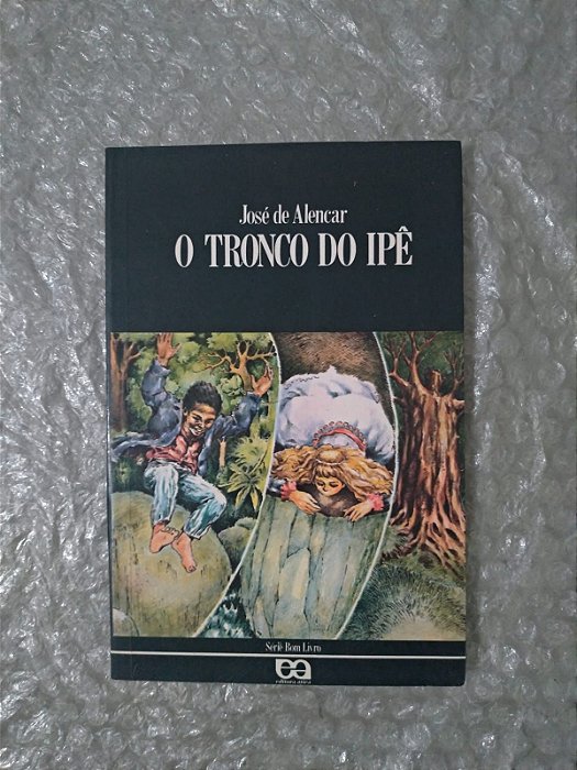 O Tronco de Ipê - José de Alencar