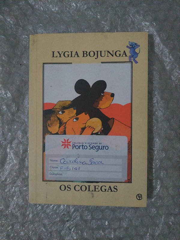 Os Colegas - Lygia Bojunga