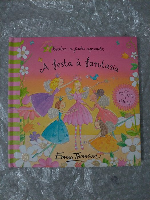 Beatriz, a fada Aprendiz: A Festa à Fantasia - Emma Thomson (pop up)