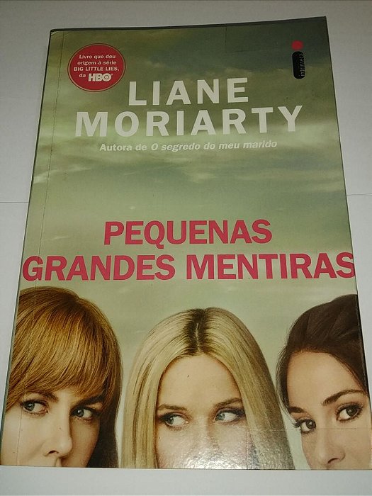 Pequenas grandes mentiras - Liane Moriarty