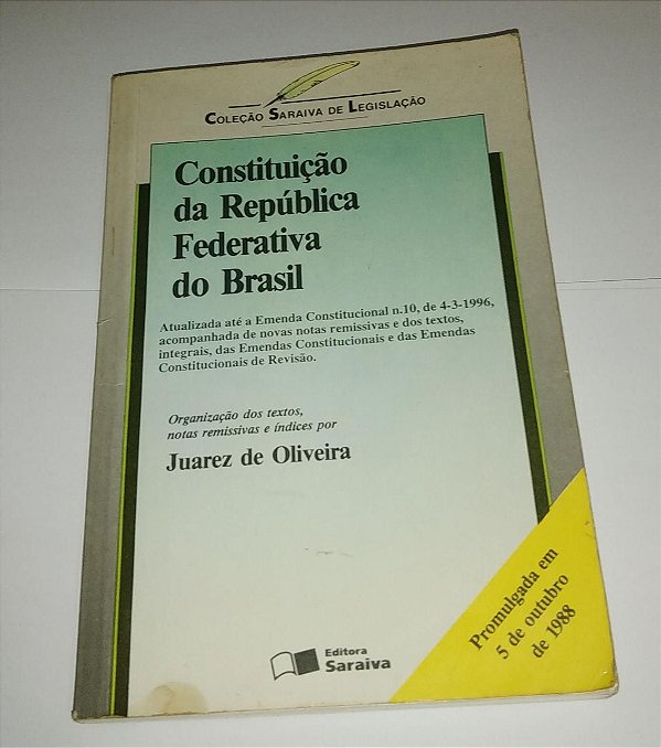 Constituição da República Federativa do Brasil 1988 - Juarez de Oliveira