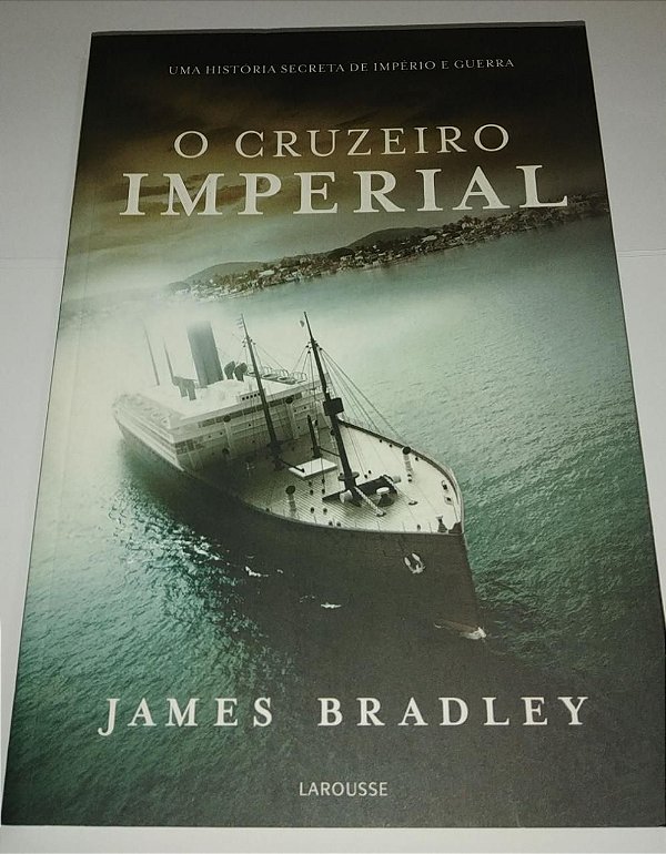 O Cruzeiro Imperial - James Bradley