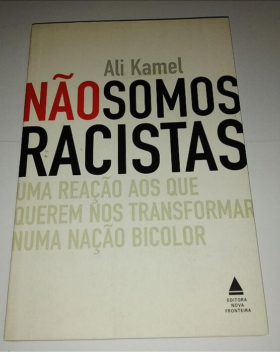 Não somos racistas - Ali Kamel