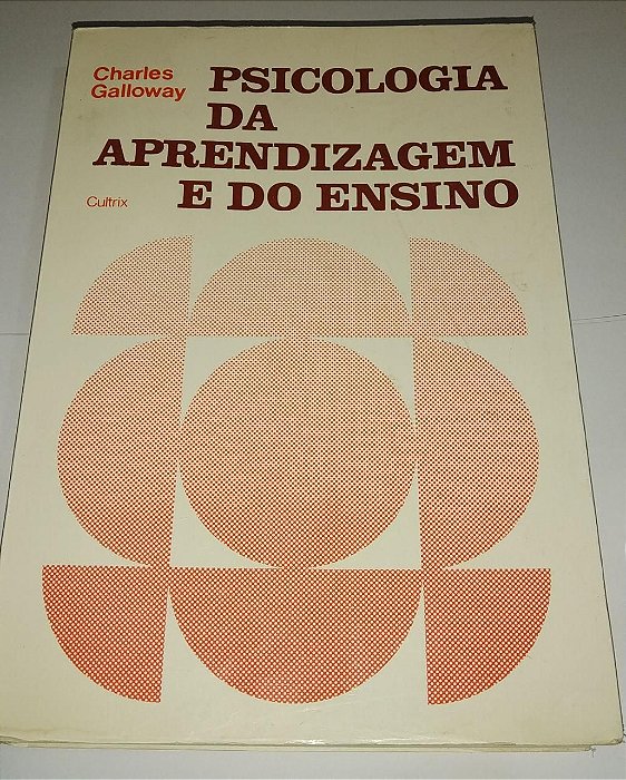 Psicologia da aprendizagem e do ensino - Charles Galloway