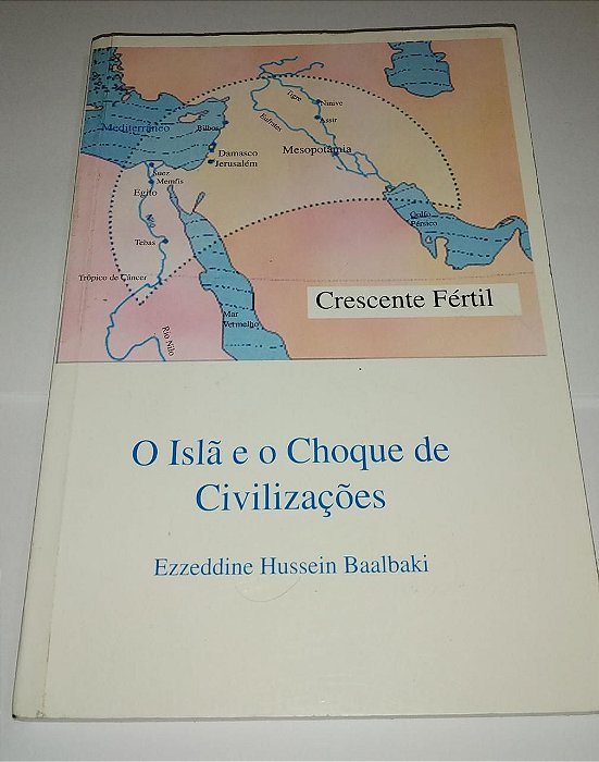 O Islã e o choque de civilizações - Ezzeddine Hussein Baalbaki