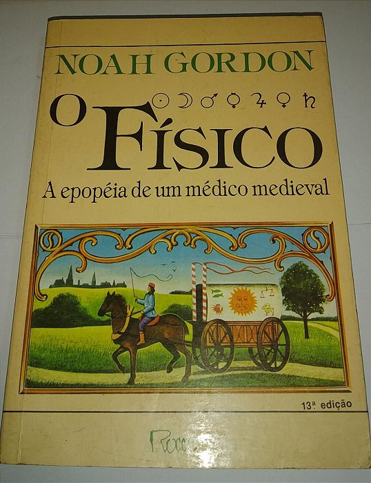O Físico - Noah Gordon - A Epopédia de um médico medieval