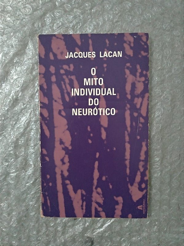 O Mito Individual do Neurótico - Jacques Lacan