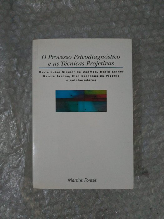 Processo Psicodiagnóstico e as Técnicas Projetivas - María Luisa Siquier de Ocampo (marcas)