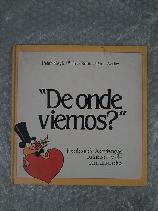 "De Onde Viemos?" - Peter Mayle, Arthur Robins e Paul Walter